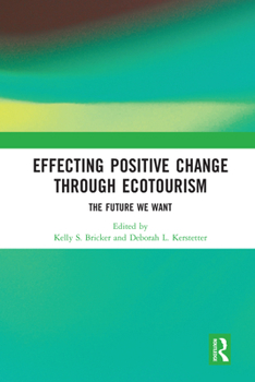 Paperback Effecting Positive Change through Ecotourism: The Future We Want Book