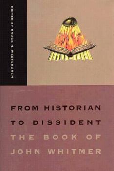 Hardcover From Historian to Dissident: The Book of John Whitmer Book