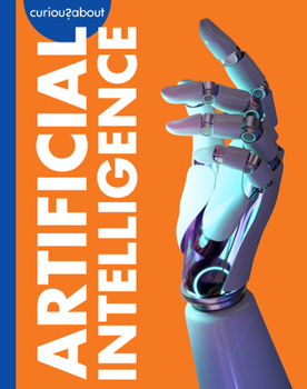 Library Binding Curious about Artificial Intelligence Book