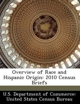 Paperback Overview of Race and Hispanic Origin: 2010 Census Briefs Book