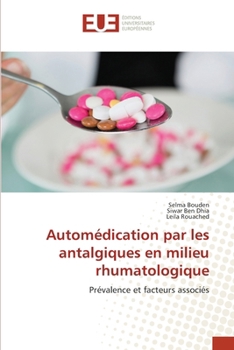 Automédication par les antalgiques en milieu rhumatologique (French Edition)