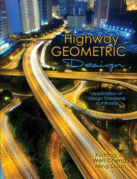 Paperback Highway Geometric Design: Application of Design Standards in Inroads Book