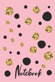Notebook: Birthday Dot Faux Gold Glitter Light Pink Notebook Wide Ruled Lined Journal 6x9 Inch ( Legal ruled ) Family Anniversary Party Gift Idea Holidays Mom Dad or Kids