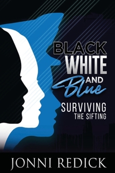 Paperback Black, White and Blue, Surviving the Sifting Book