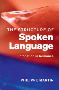 Paperback The Structure of Spoken Language: Intonation in Romance Book