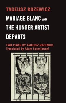 Paperback Mariage Blanc & Hunger Artist Departs: Two Plays Book