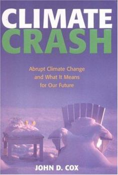 Hardcover Climate Crash: Abrupt Climate Change and What It Means for Our Future Book