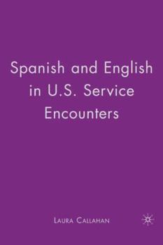 Hardcover Spanish and English in U.S. Service Encounters Book