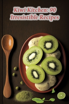 Paperback Kiwi Kitchen: 90 Irresistible Recipes Book