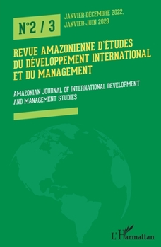 Revue amazonienne d'études du développement international et du management: Amazonian Journal Of International Development And Management Studies (French Edition)
