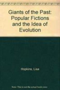 Hardcover Giants of the Past: Popular Fictions and the Idea of Evolution Book