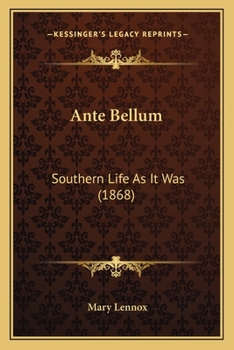 Paperback Ante Bellum: Southern Life As It Was (1868) Book