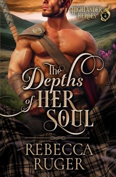 The Depths of Her Soul (Highlander Heroes) - Book #4 of the Highlander Heroes