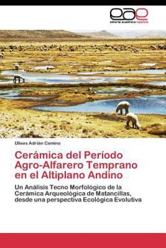 Paperback Cerámica del Período Agro-Alfarero Temprano en el Altiplano Andino [Spanish] Book