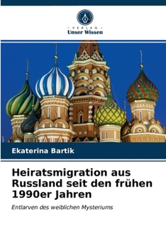 Paperback Heiratsmigration aus Russland seit den frühen 1990er Jahren [German] Book