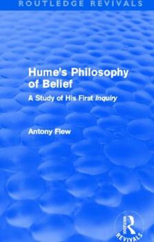 Paperback Hume's Philosophy of Belief (Routledge Revivals): A Study of His First 'Inquiry' Book