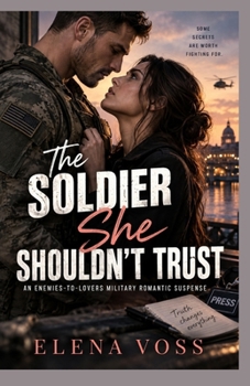 Paperback The Soldier She Shouldn't Trust: An Enemies-to-Lovers Military Romantic Suspense Book