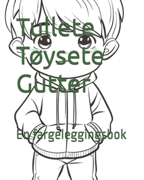 Tullete Tøysete Gutter: En fargeleggingsbok