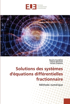 Paperback Solutions des systèmes d'équations différentielles fractionnaire [French] Book