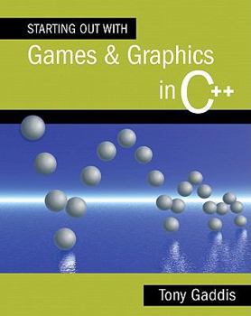 Paperback Starting Out with Games and Graphics in C++ [With DVD ROM] Book