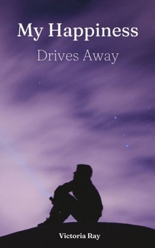 Paperback My Happiness Drives Away Book