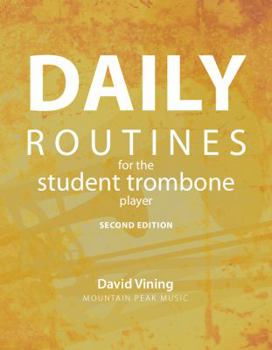 Spiral-bound Daily Routines for the Student Trombone Player Book