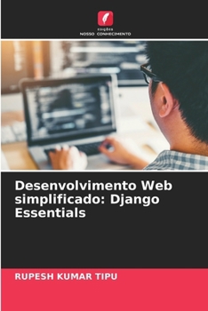 Desenvolvimento Web simplificado: Django Essentials (Portuguese Edition)