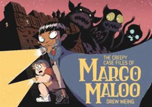 Hardcover The Creepy Case Files of Margo Maloo Book