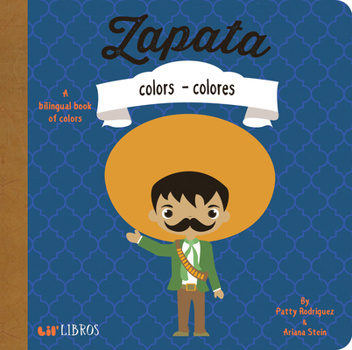Zapata: Colors / Colores: A Bilingual Book of Colors - Book  of the Lil' Libros