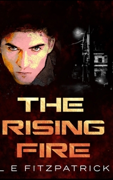 The Rising Fire - Book #4 of the Reachers