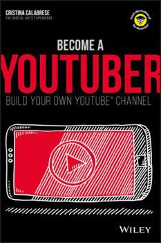 Paperback Become a Youtuber: Build Your Own Youtube Channel Book