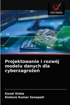 Paperback Projektowanie i rozwój modelu danych dla cyberzagro&#380;e&#324; [Polish] Book