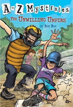 The Unwilling Umpire (A to Z Mysteries, #21) - Book #21 of the A to Z Mysteries