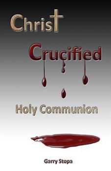 Paperback Christ Crucified: Holy Communion Book