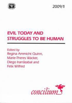Paperback Concilium 2009/1: Evil Today and Struggles to Be Human Book