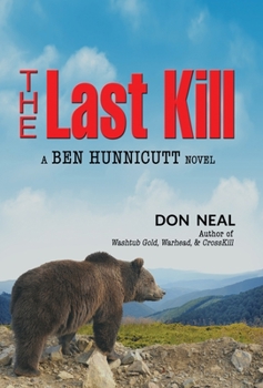 Last Kill - Book #4 of the Ben Hunnicutt