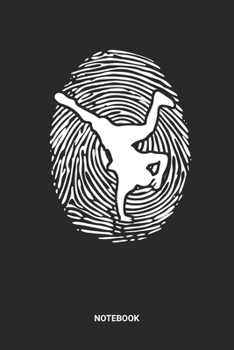 Notebook: Dotted Lined Breakdance Themed Notebook (6x9 inches) ideal as a Hip Hop Break Dance Journal. Perfect as a Breakdancing or Dancing Book for ... B-Boying lover. Great gift for Men & Women