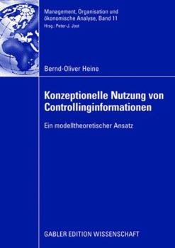 Paperback Konzeptionelle Nutzung Von Controllinginformationen: Ein Modelltheoretischer Ansatz [German] Book