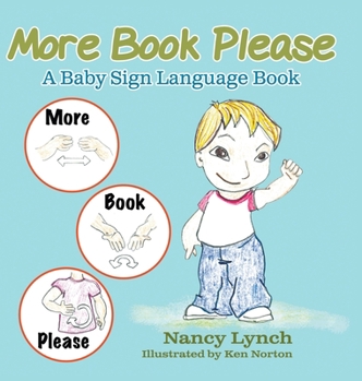 Hardcover More Book Please: A Baby Sign Language Book