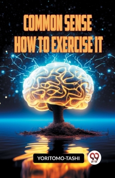 Paperback Common Sense How to Exercise It Book