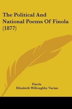 Paperback The Political And National Poems Of Finola (1877) Book