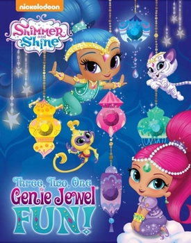Hardcover Nickelodeon Shimmer and Shine: Three, Two, One, Genie Jewel Fun! Book