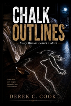Paperback Chalk Outlines: Every Woman Leaves a Mark Book