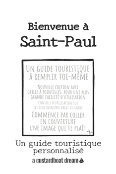 Bienvenue ? Saint-Paul: Un guide touristique personnalis?