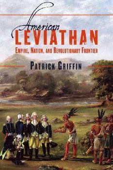 Hardcover American Leviathan: Empire, Nation, and Revolutionary Frontier Book