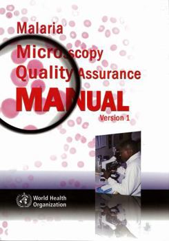 Paperback Malaria Microscopy Quality Assurance Manual: Version 1 Book