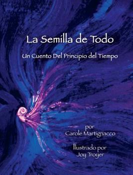 Hardcover La Semilla de Todo [Spanish] Book