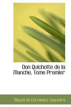 Paperback Don Quichotte de La Manche, Tome Premier Book