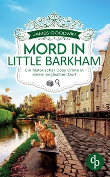 Paperback Mord in Little Barkham: Ein historischer Cosy Crime in einem englischen Dorf [German] Book