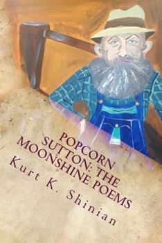 Paperback Popcorn Sutton: The Moonshine Poems: The Moonshine Poems Book